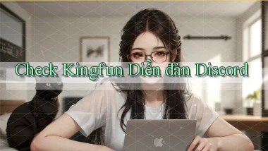 check kingfun diễn đàn discord