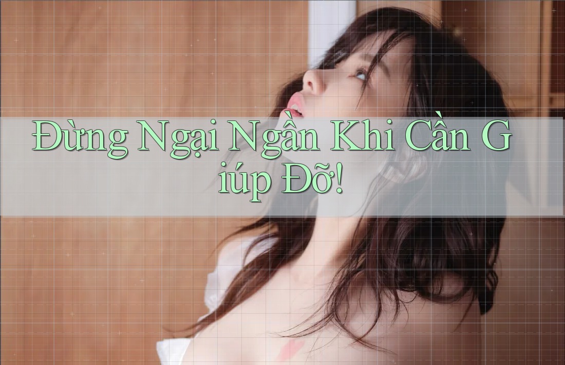 Đừng Ngại Ngần Khi Cần Giúp Đỡ!
