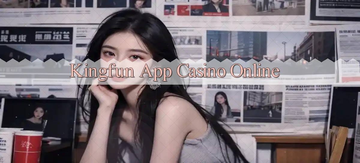 kingfun app casino online