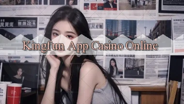 kingfun app casino online