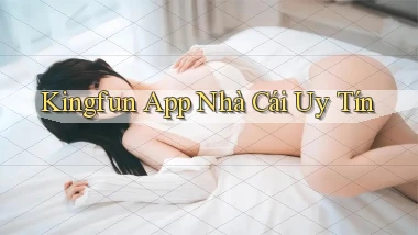 kingfun app nhà cái uy tín