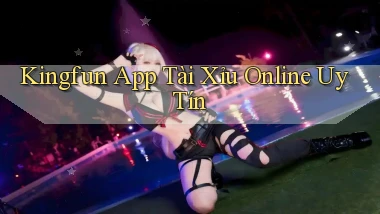 kingfun app tài xỉu online uy tín