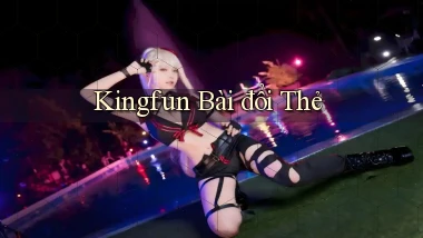 kingfun bài đổi thẻ
