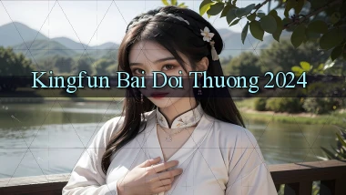 kingfun bai doi thuong 2024