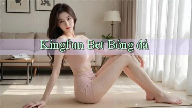 kingfun bet bóng đá