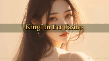 kingfun bet casino