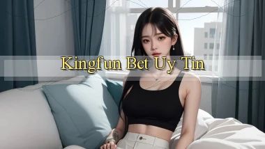 kingfun bet uy tín