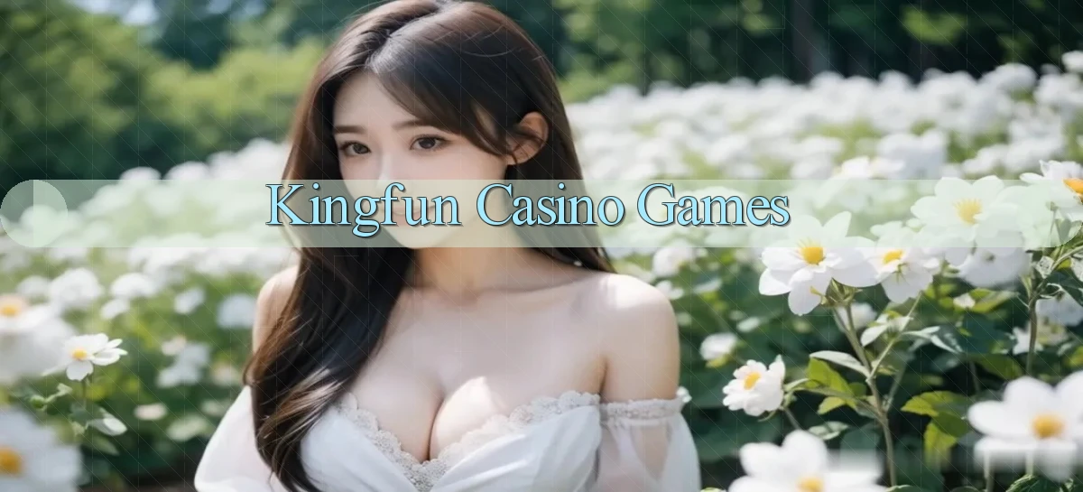 kingfun casino games
