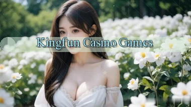 kingfun casino games