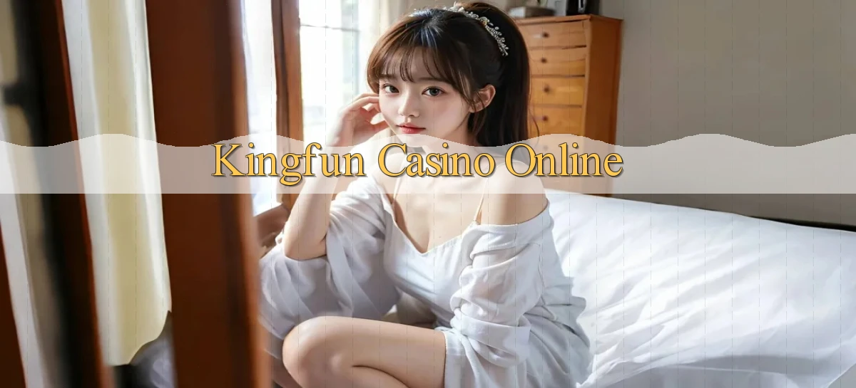 kingfun casino online