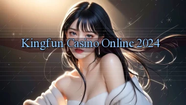 kingfun casino online 2024