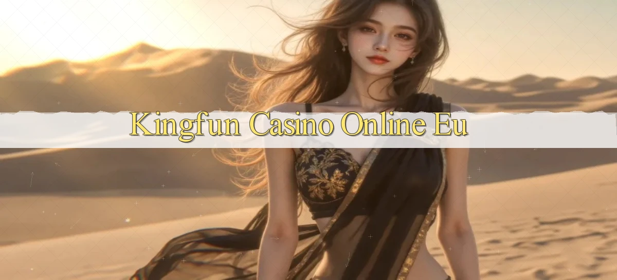 kingfun casino online eu