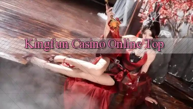kingfun casino online top