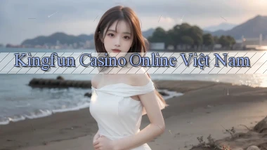 kingfun casino online việt nam