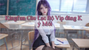 kingfun  câu lạc bộ vip đăng ký mới