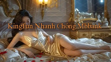 kingfun nhanh chóng mbbank