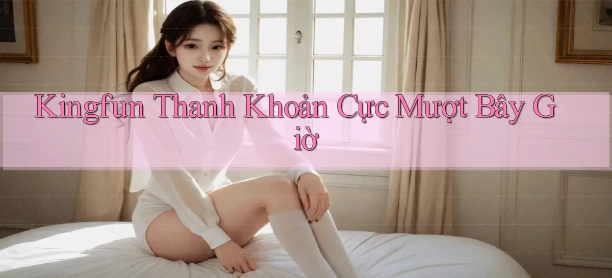 kingfun thanh khoản cực mượt bây giờ