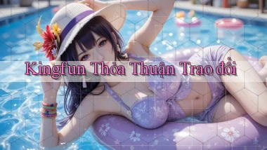 kingfun  thỏa thuận trao đổi
