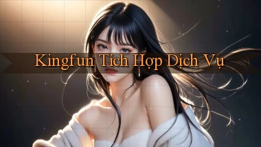 kingfun  tích hợp dịch vụ