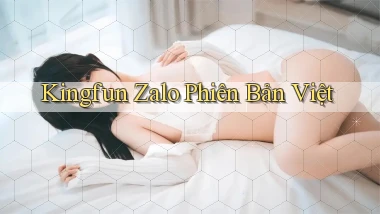 kingfun zalo phiên bản việt
