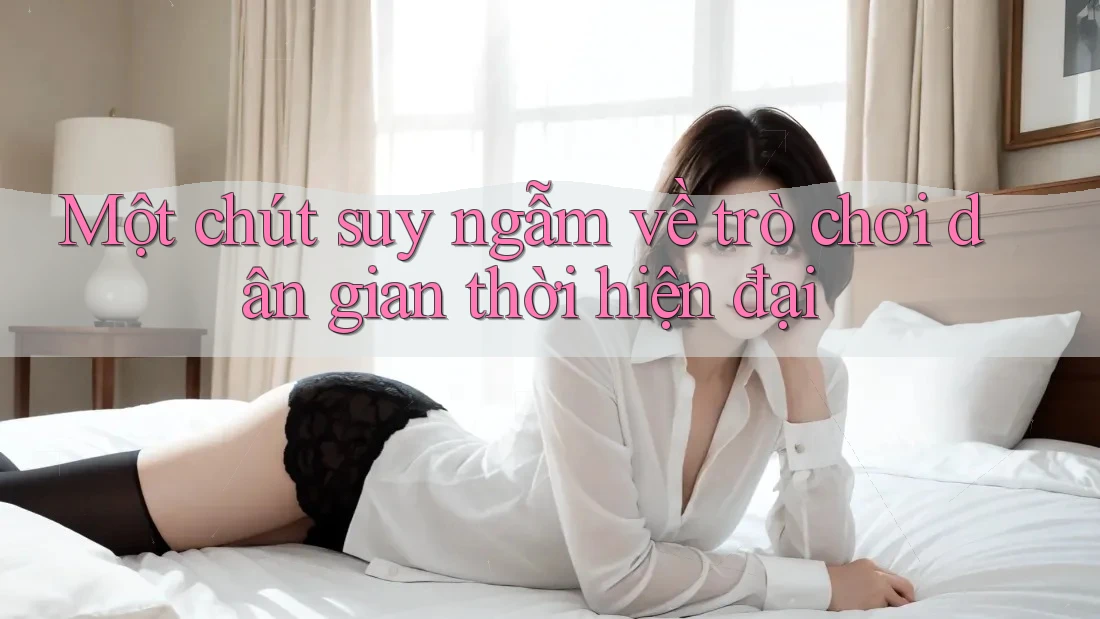 Một chút suy ngẫm về trò chơi dân gian thời hiện đại