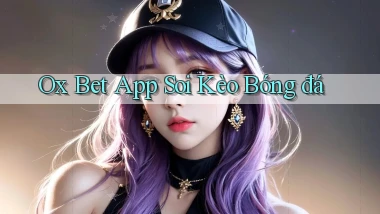 ox bet app soi kèo bóng đá