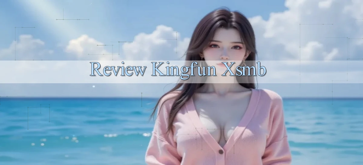 review kingfun xsmb