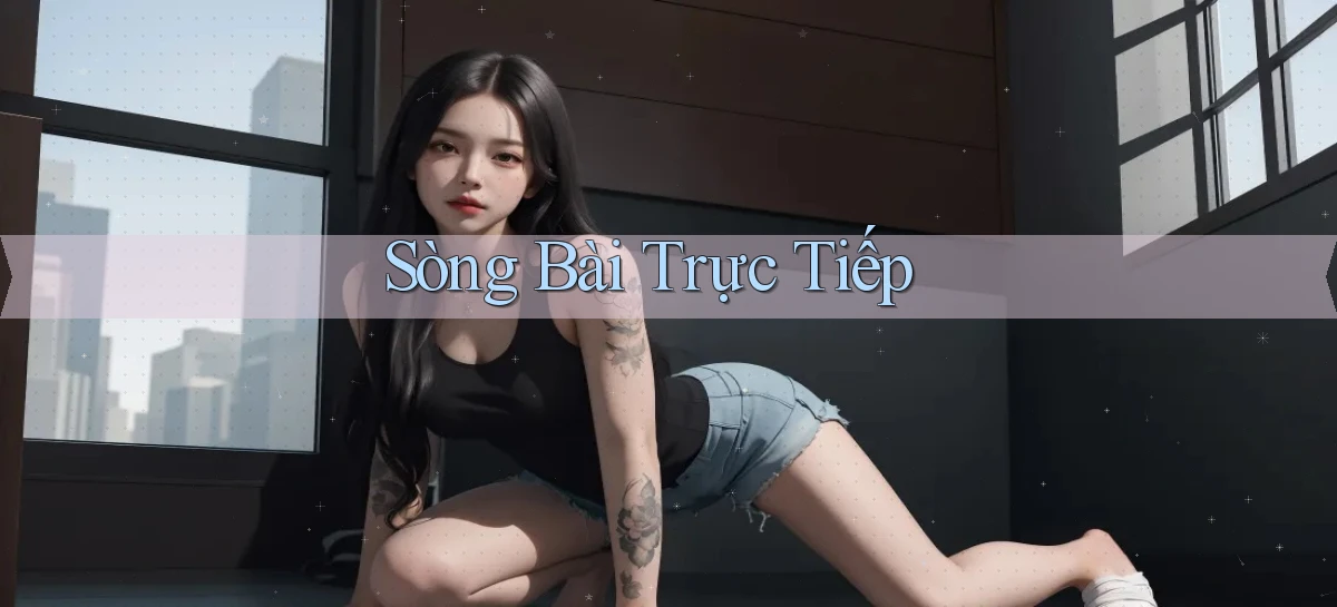 sòng bài Trực tiếp