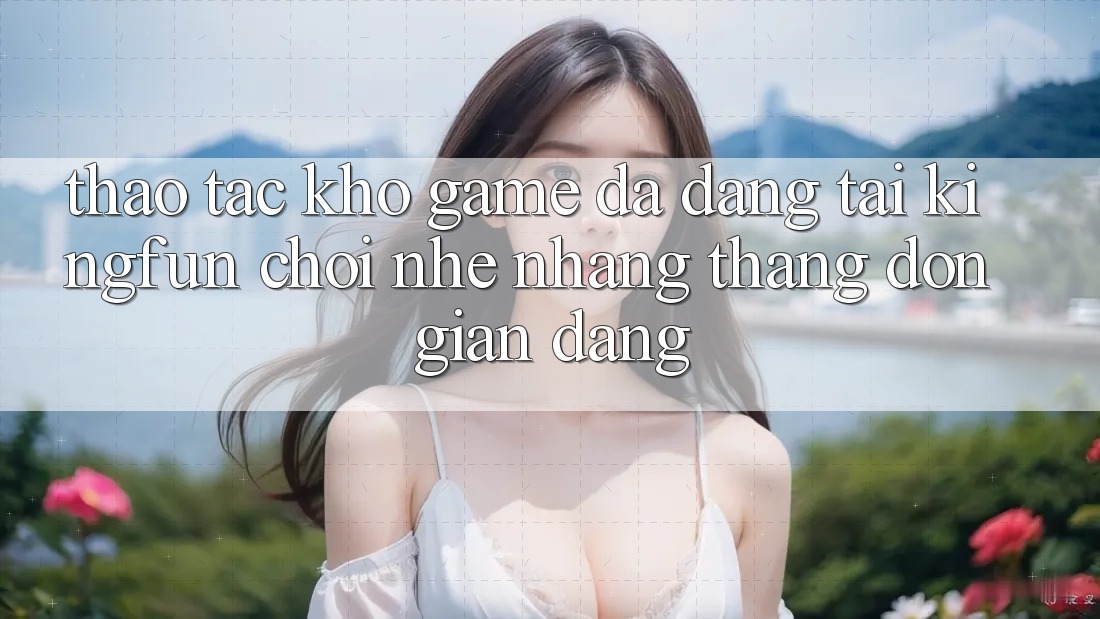 Thao tác Kho Game Đa Dạng Tại Kingfun – “Chơi Nhẹ nhàng, Thắng Đơn giản Dàng” Thao tác Kho Game Đa Dạng Tại Kingfun – “Chơi Nhẹ nhàng, Thắng Đơn giản Dàng”