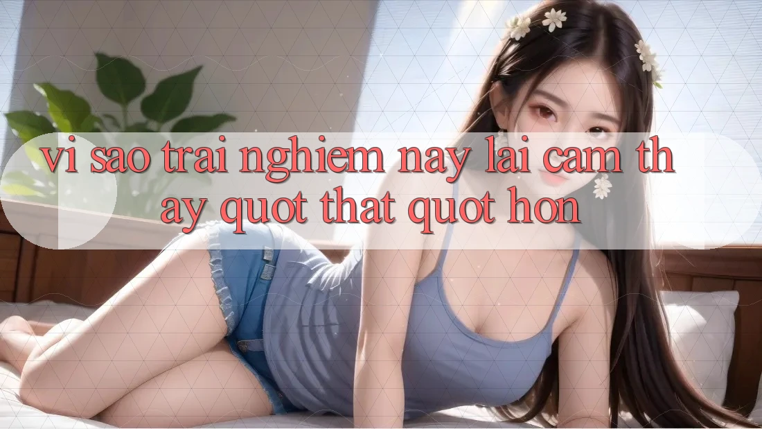 Vì sao trải nghiệm này lại cảm thấy " thật" hơn? Vì sao trải nghiệm này lại cảm thấy " thật" hơn?